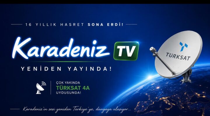 16 Yıllık Hasret Sona Erdi: Karadeniz TV Yeniden Yayında