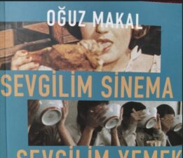 Prof. Dr. Oğuz Makal’dan “Sevgilim Sinema, Sevgilim Yemek”
