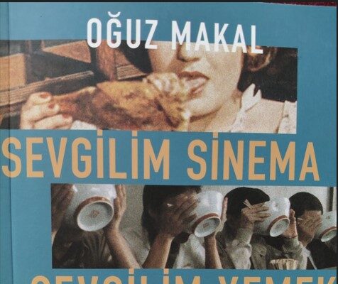 Prof. Dr. Oğuz Makal’dan “Sevgilim Sinema, Sevgilim Yemek”