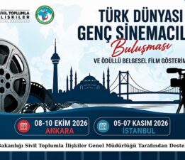 Türk Dünyası Genç Sinemacılar Buluşması Ankara ve İstanbul’da Gerçekleştirilecek