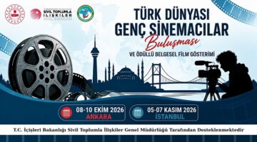 Türk Dünyası Genç Sinemacılar Buluşması Ankara ve İstanbul’da Gerçekleştirilecek