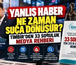 TİMBİR’den medya için kritik rehber: “Yanıltıcı bilgi” suçunda 33 soru, 33 yanıt
