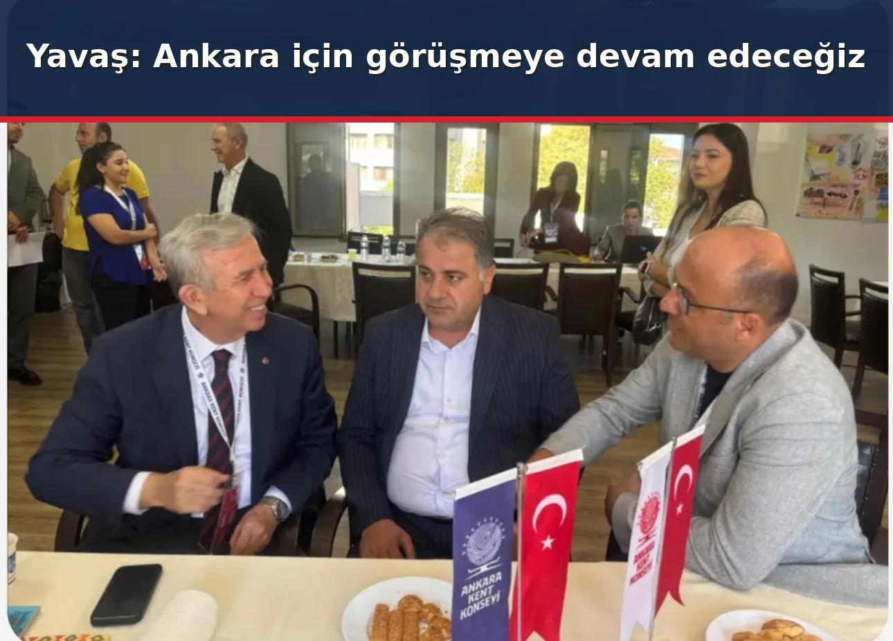 Yavaş’tan Erdoğan görüşmesine ilişkin açıklama: Ankara için görüşmeye devam edeceğiz