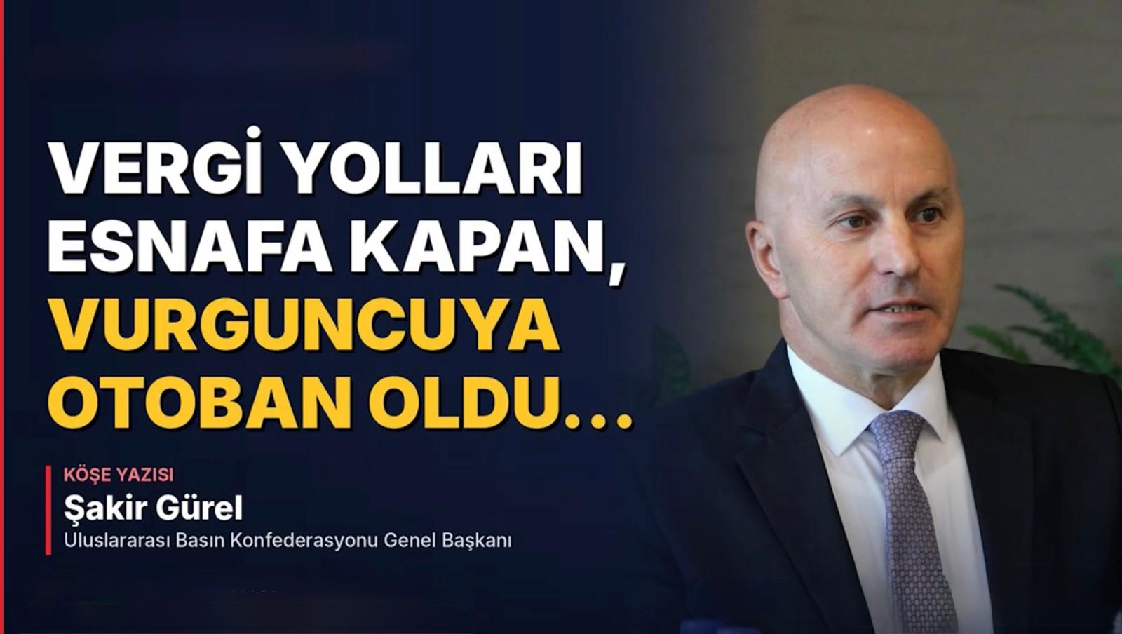 Vergi Yolları Esnafa Kapan, Vurguncuya Otoban Oldu…