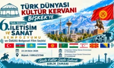 Türk dünyasının kültür ve sanat buluşması Bişkek’te