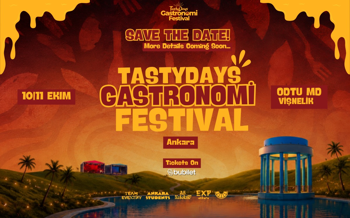 TastyDays Ankara Gastronomi Festivali Bu Hafta Sonu Başkentte Lezzet ve Eğlenceyi Buluşturuyor
