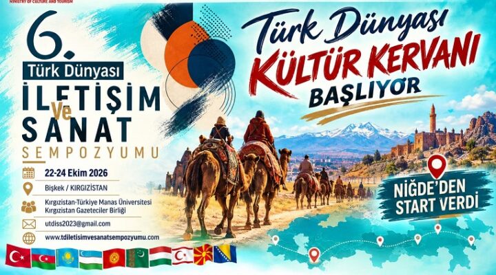 TÜRK DÜNYASI KÜLTÜR KERVANI NİĞDE’DEN BAŞLIYOR